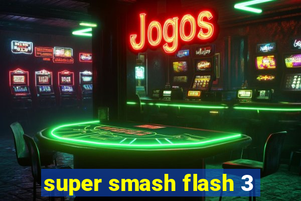 super smash flash 3